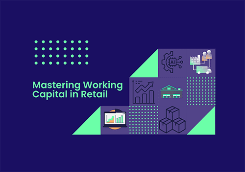 Mastering Working Capital in Retail