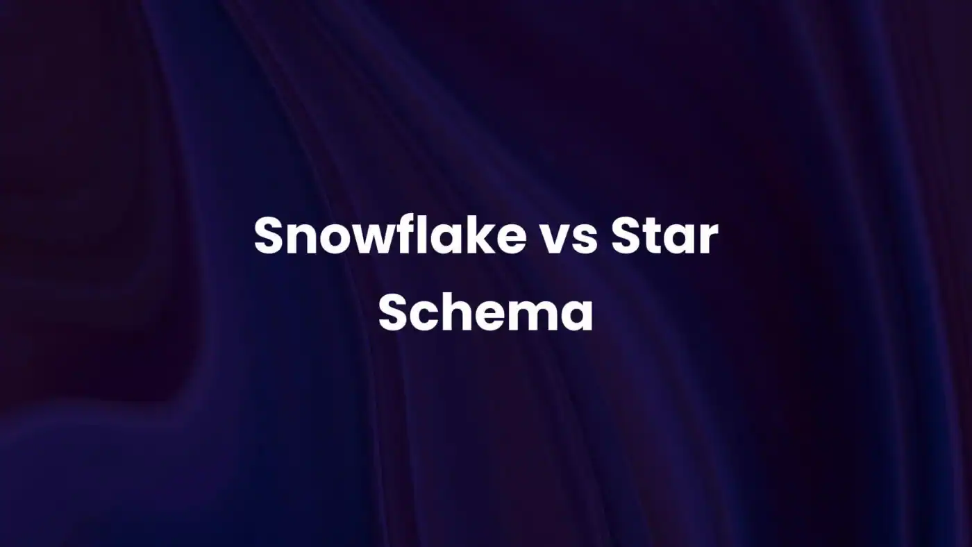 Snowflake vs Star Schema: 7 Key Differences Explained